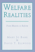Welfare Realities: From Rhetoric to Reform 0674949137 Book Cover