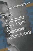 U 13 disc�pulu The 13th Disciple (Corsican) 1710260971 Book Cover