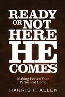 READY OR NOT Here HE comes 1682930173 Book Cover