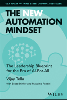 The Automation Mindset: Learning to Embrace Automation As a Vehicle for Innovation and Growth 1119898757 Book Cover