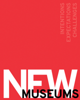New Museums: Intentions, Expectations, Challenges 3777427241 Book Cover
