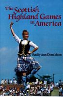 The Scottish Highland Games in America 1565545605 Book Cover