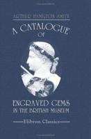 A Catalogue of Engraved Gems in the British Museum 1417910267 Book Cover