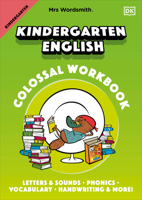 Mrs Wordsmith Kindergarten English Colossal Workbook, Grade 1: Letters and Sounds, Phonics, Vocabulary, Handwriting and More! 0744051525 Book Cover