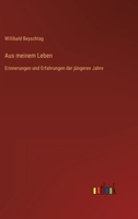 Aus meinem Leben: Erinnerungen und Erfahrungen der jüngeren Jahre 3368612913 Book Cover