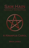 A Krampus Carol (Sam Hain - Occult Detective: Christmas Special) 0244930244 Book Cover