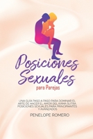 Posiciones sexuales para parejas: Una gu�a paso a paso para dominar el arte de hacer el amor del kama sutra. Posiciones sexuales para principiantes y avanzados (Sex Positions for Couples: A step-by-st 1801770662 Book Cover
