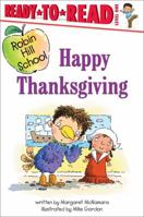 Happy Thanksgiving (Robin Hill School Ready-to-Read, Level 1) (Ready-to-Read. Level 1) 1416905057 Book Cover