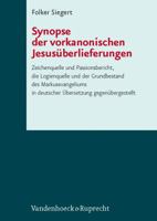 Synopse Der Vorkanonischen Jesusuberlieferungen: Zeichenquelle Und Passionsbericht, Die Logienquelle Und Der Grundbestand Des Markusevangeliums in Deu 3525542070 Book Cover