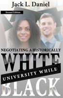 Negotiating a Historically White University While Black 1732433917 Book Cover