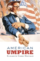American Umpire 0674055470 Book Cover