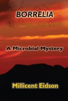 Borrelia: A Microbial Mystery 1955481059 Book Cover