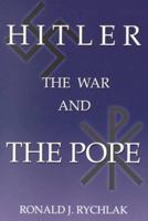 Hitler, the War, and the Pope 0879732172 Book Cover