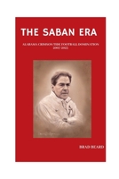 The Saban Era: Alabama Crimson Tide Football Domination 2007-2023 B0D31JV4KK Book Cover