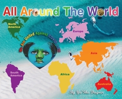 All Around the World: We Are United Against COVID-19 1662905602 Book Cover