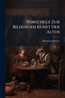 Vorschule Zur Bildenden Kunst Der Alten: 1. Bd. Die Kunst Der Griechen 1286774713 Book Cover