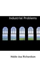 Industrial Problems 0548295956 Book Cover