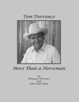 Tom Dorrance: More Than a Horseman 0985101407 Book Cover