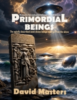 Primordial Beings: The Apkallu: Originators of Civilization, Wisdom, & Sacred Sciences B0H2VFM49Q Book Cover