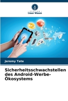 Sicherheitsschwachstellen des Android-Werbe-Ökosystems (German Edition) 6208374006 Book Cover