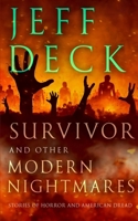 Survivor and Other Modern Nightmares: Stories of Horror and American Dread B0H2C48RMP Book Cover