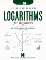 A Simple Approach to Logarithms for Beginners B0H6G3SH4Z Book Cover