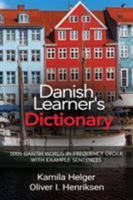 Danish Learner's Dictionary: 1001 Danish Words in Frequency Order with Example Sentences 0995930538 Book Cover