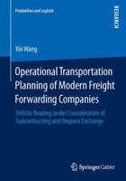 Operational Transportation Planning of Modern Freight Forwarding Companies: Vehicle Routing Under Consideration of Subcontracting and Request Exchange 365806868X Book Cover