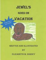 Jewel's Goes on Vacation 152332466X Book Cover