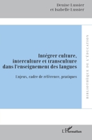 Intégrer culture, interculture et transculture dans l’enseignement des langues: Enjeux, cadre de référence, pratiques (Bibliothèque de l'Éducation) (French Edition) 233641418X Book Cover