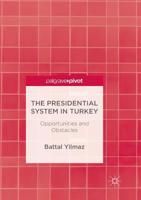 The Presidential System in Turkey: Opportunities and Obstacles 3319712667 Book Cover
