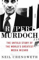 Rupert Murdoch: The Untold Story of the World's Greatest Media Wizard 0609610384 Book Cover