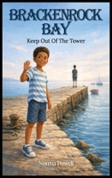 Brackenrock Bay: Keep Out Of The Tower 1918868387 Book Cover
