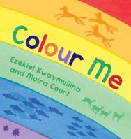 Colour Me 1925164659 Book Cover