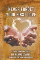 Never Forget Your First Love 1647495644 Book Cover