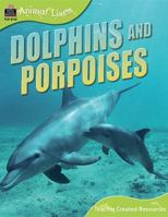 Animal Lives: Dolphins and Porpoises 1420681389 Book Cover