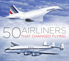 50 Airliners that Changed Flying 0750985836 Book Cover