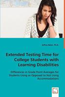 Extended Testing Time for College Students with Learning Disabilities 3639059107 Book Cover