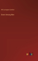 Down Among Men 0548507864 Book Cover