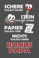 Schere Schl�gt Papier - Stein schl�gt Schere - Papier schl�gt Stein - Nichts schl�gt einen Bonus-Papa: Wochenplaner - ohne festes Datum f�r ein ganzes Jahr 1688025324 Book Cover