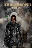 Knighthawke Hellbent 0359243991 Book Cover
