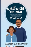 WALK WITH ME, DAD: The Action Guide B0CMVCJTMC Book Cover