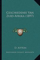 Geschiedenis Van Zuid-Afrika (1897) 1167641558 Book Cover