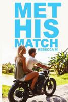 Met His Match: He Never Saw Her Coming. 1535449918 Book Cover