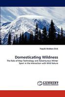 Domesticating Wildness 3838372875 Book Cover