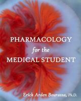 Pharmacology for the Medical Student 1497457351 Book Cover