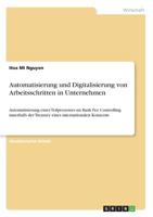 Automatisierung und Digitalisierung von Arbeitsschritten in Unternehmen (German Edition) 3668930287 Book Cover