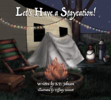 Let's Have a Staycation! 0692991204 Book Cover