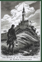 The Horror of Harrington Hill: black and white edition B0GWXKKGH3 Book Cover