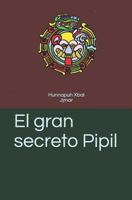 El gran secreto Pipil 1728914973 Book Cover